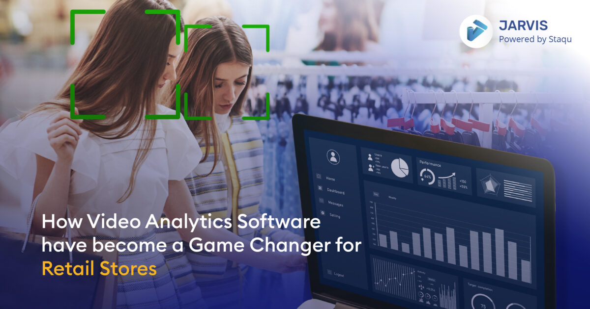 How Video Analytics Software have become a Game Changer for Retail Stores