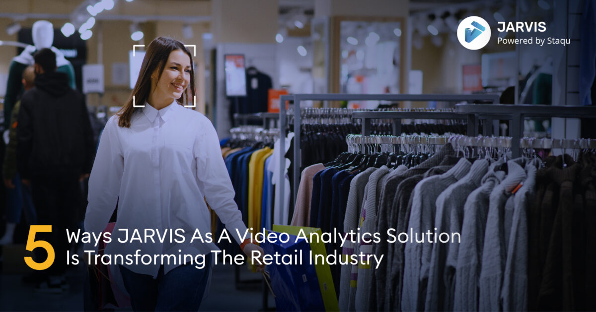 5 Ways JARVIS as a Video Analytics Solution is Transforming the Retail Industry