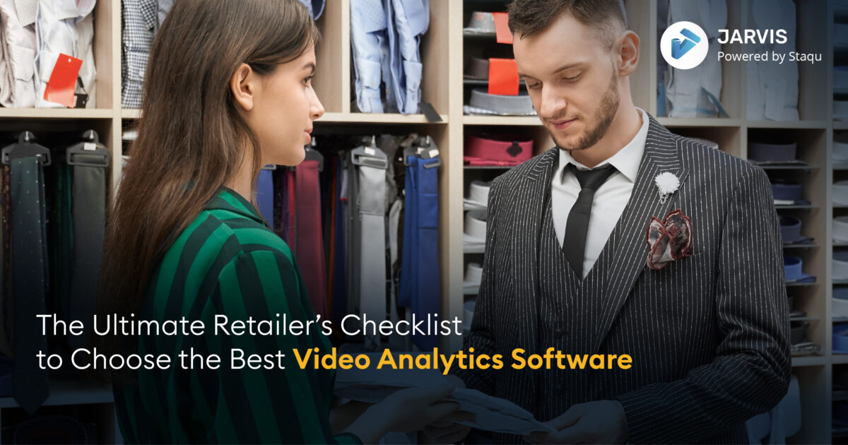 The Ultimate Retailer’s Checklist to Choose the Best Video Analytics Software