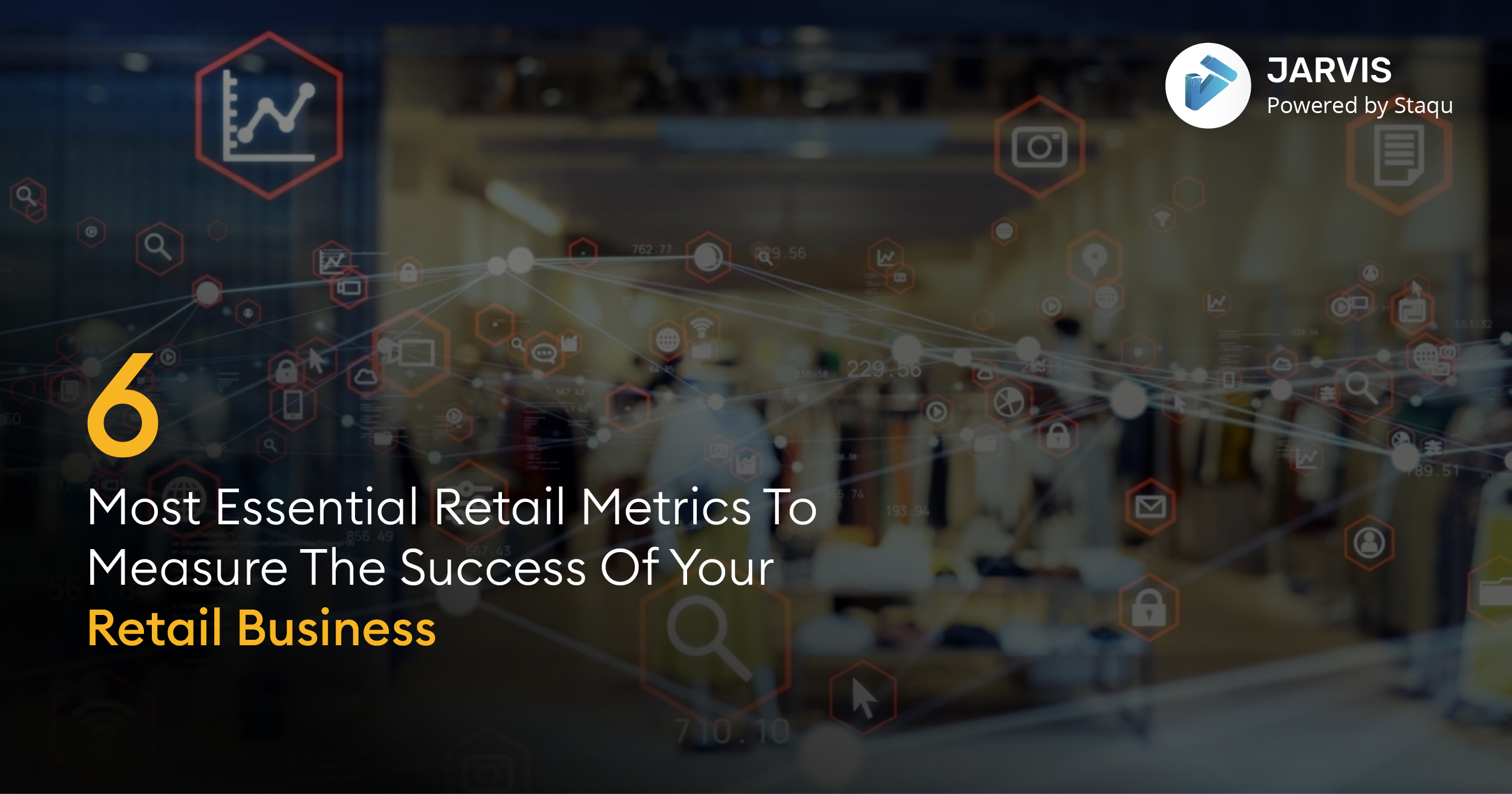 Importance of Retail Metrics 6 Essential Retail Business Metrics
